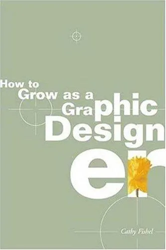 Cover of How to Grow as a Graphic Designer by Catherine Fishel