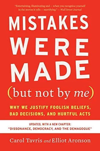 Cover of Mistakes Were Made (But Not by Me) by Carol Tavris, Elliot Aronson
