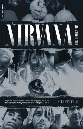Cover of Nirvana: The Biography by Everett True