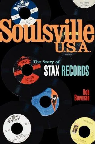 Cover of Soulsville, U.S.A.: The Story of Stax Records by Rob Bowman