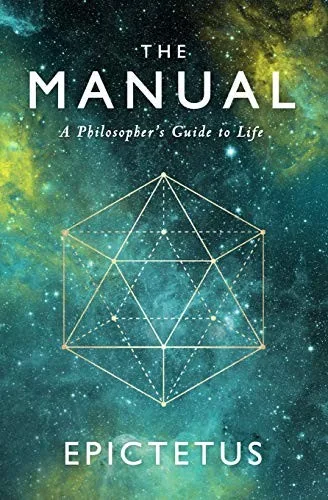 Cover of The Manual: A Philosopher's Guide to Life by Epictetus, Sam Torode