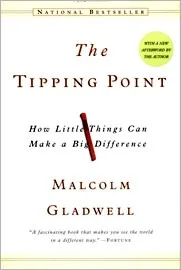 Cover of The Tipping Point: How Little Things Can Make a Big Difference by Malcolm Gladwell